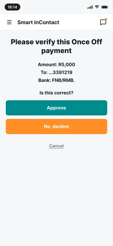 A replica of the original phone screen. Smart inContact asks the authoriser to verify a once-off payment: amount R5,000, recipient account ending 3391219, bank FNB or RMB, then Is this correct?, with Approve, No, decline and Cancel.