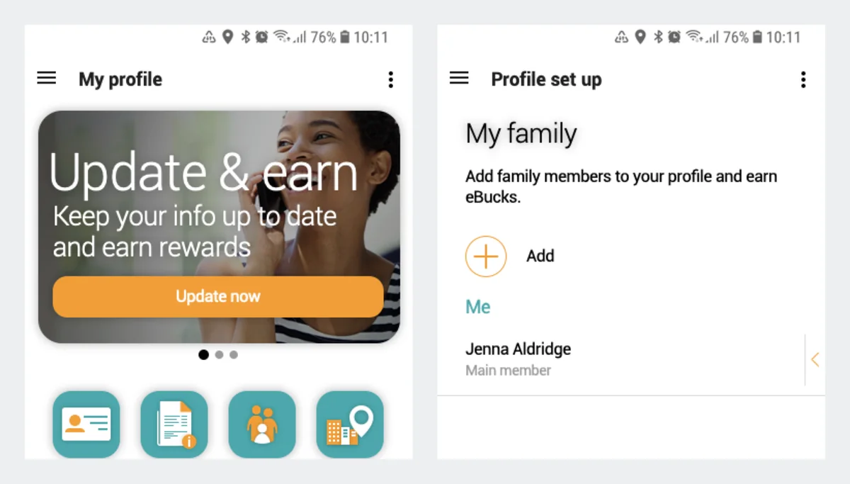 Two Android screens. My profile, with an Update and earn banner, keep your info up to date and earn rewards, above tiles for personal info, regulatory details, family, work, vaults, medical aid, employees and linked profiles. And profile set up, inviting the customer to add family members and earn eBucks.