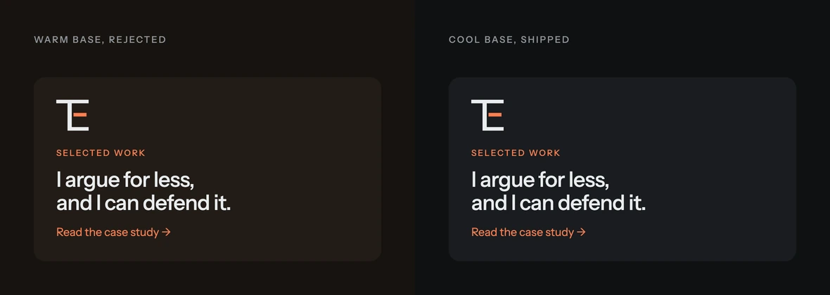 The same card twice, with the monogram, a coral eyebrow, the headline I argue for less, and I can defend it, and a coral link. On the left, the rejected warm base with a brown undertone, where the coral sinks into the background. On the right, the shipped cool base, where coral is the only warm colour and stands out.